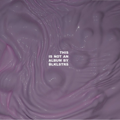 Blacklisters: This Is Not An Album