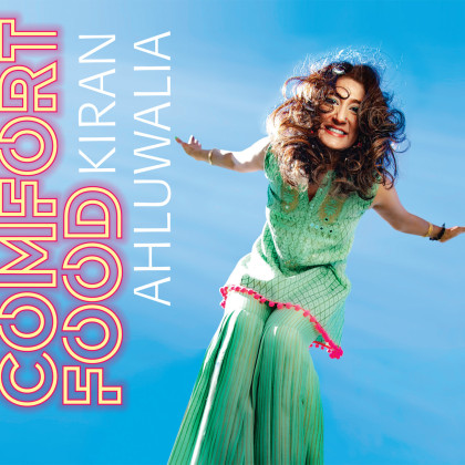 Kiran Ahluwalia: Comfort Food 